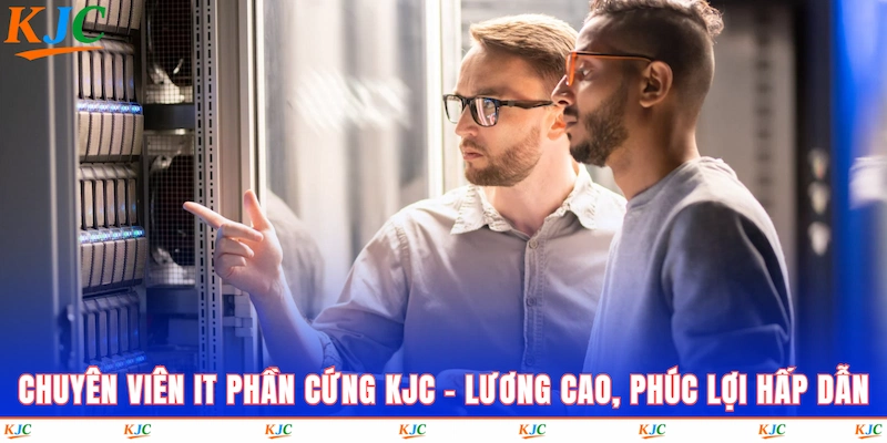 Chuyên Viên IT Phần Cứng