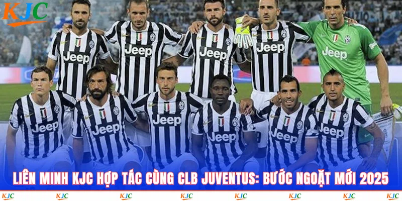 Hợp Tác Cùng CLB Juventus