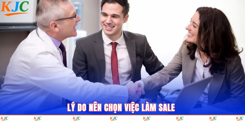 Lý do nên chọn việc làm Sale 