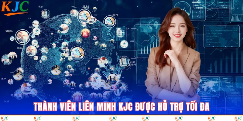 Thành viên Liên Minh KJC được hỗ trợ tối đa