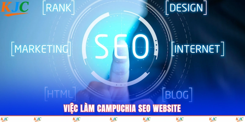 Việc làm Campuchia SEO website