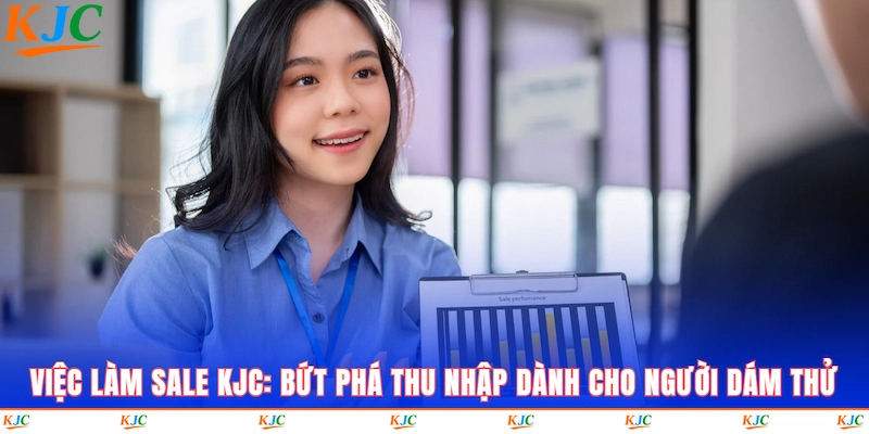 Việc Làm Sale KJC